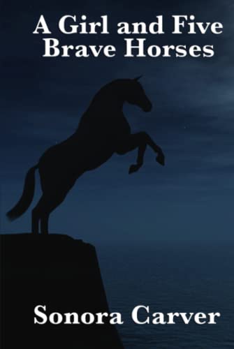 A Girl and Five Brave Horses