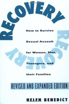 Recovery: How to Survive Sexual Assault for Women, Men, Teenagers, and Their Friends and Family