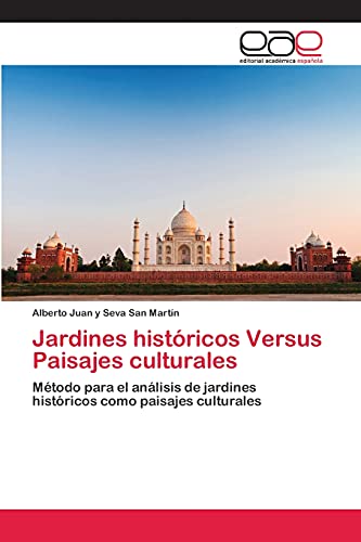 Jardines históricos Versus Paisajes culturales: Método para el análisis de jardines históricos como paisajes culturales