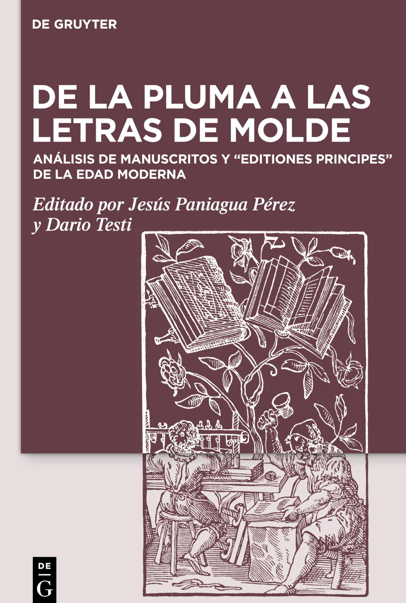 De la pluma a las letras de molde: Análisis de manuscritos y editiones principes de la Edad Moderna