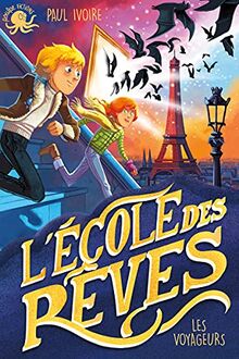 L'école des rêves. Les voyageurs