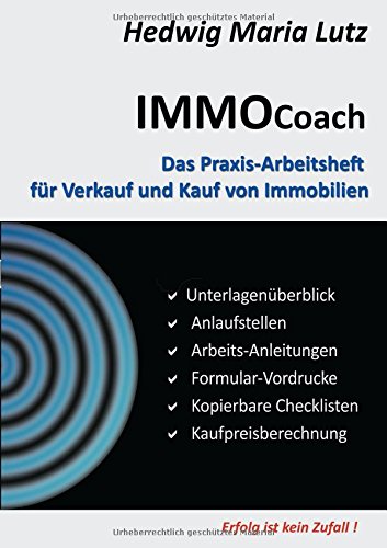 IMMO Coach: Das Praxis-Arbeitsheft für Verkauf und Kauf von Immobilien