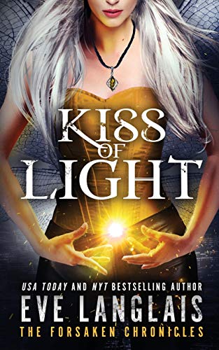 Kiss of Light (The Forsaken Chronicles, Band 3)