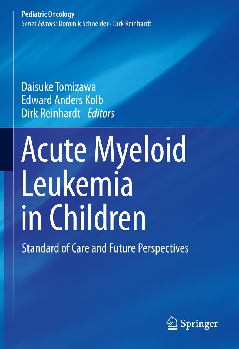 Acute Myeloid Leukemia in Children: Standard of Care and Future Perspectives (Pediatric Oncology)