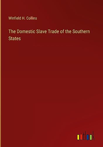 The Domestic Slave Trade of the Southern States