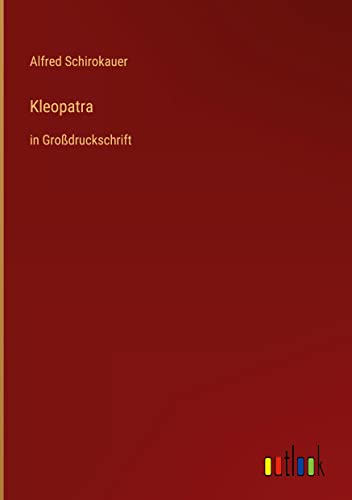Kleopatra: in Großdruckschrift
