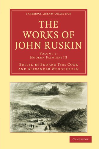 The Works of John Ruskin 39 Volume Paperback Set: The Works of John Ruskin Volume 5: Modern Painters III (Cambridge Library Collection - Works of John Ruskin)