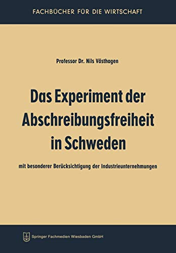 Das Experiment der Abschreibungsfreiheit in Schweden (Fachbücher für die Wirtschaft)