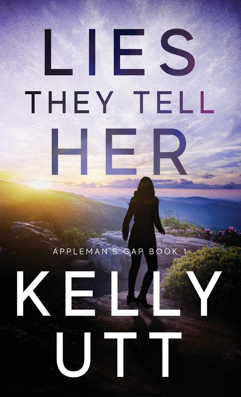 Lies They Tell Her (Appleman's Gap, Band 1)