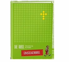 Einsteigerbibel – Die Bibel - Übersetzung für Kinder