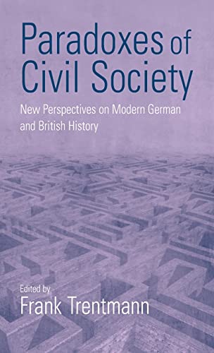 Paradoxes of Civil Society: New Perspectives on Modern German and British History
