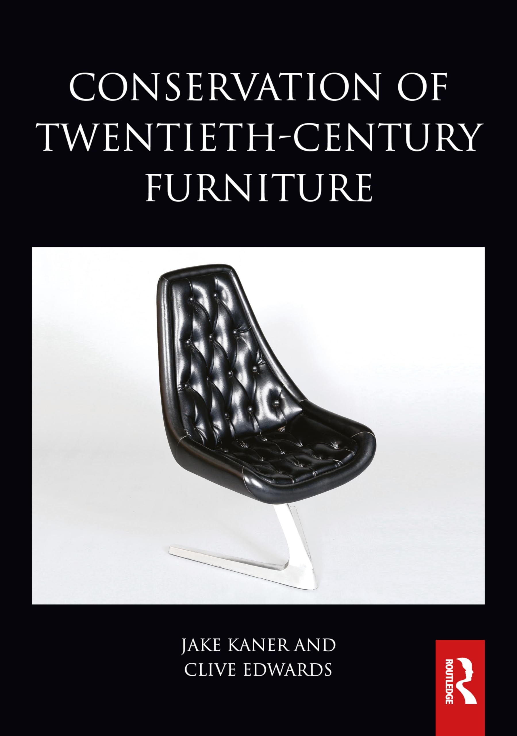 Conservation of Twentieth-Century Furniture (Routledge Conservation and Museology)