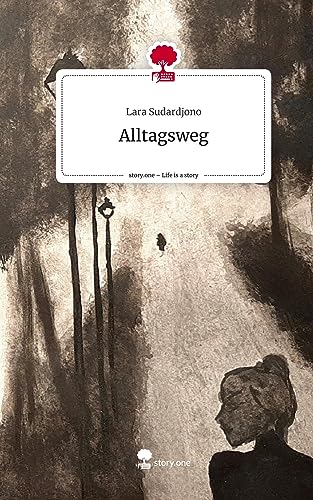 Alltagsweg. Life is a Story - story.one