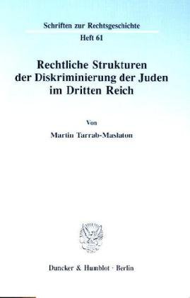 Rechtliche Strukturen der Diskriminierung der Juden im Dritten Reich.