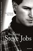Becoming Steve Jobs : comment un arriviste impétueux est devenu un leader visionnaire