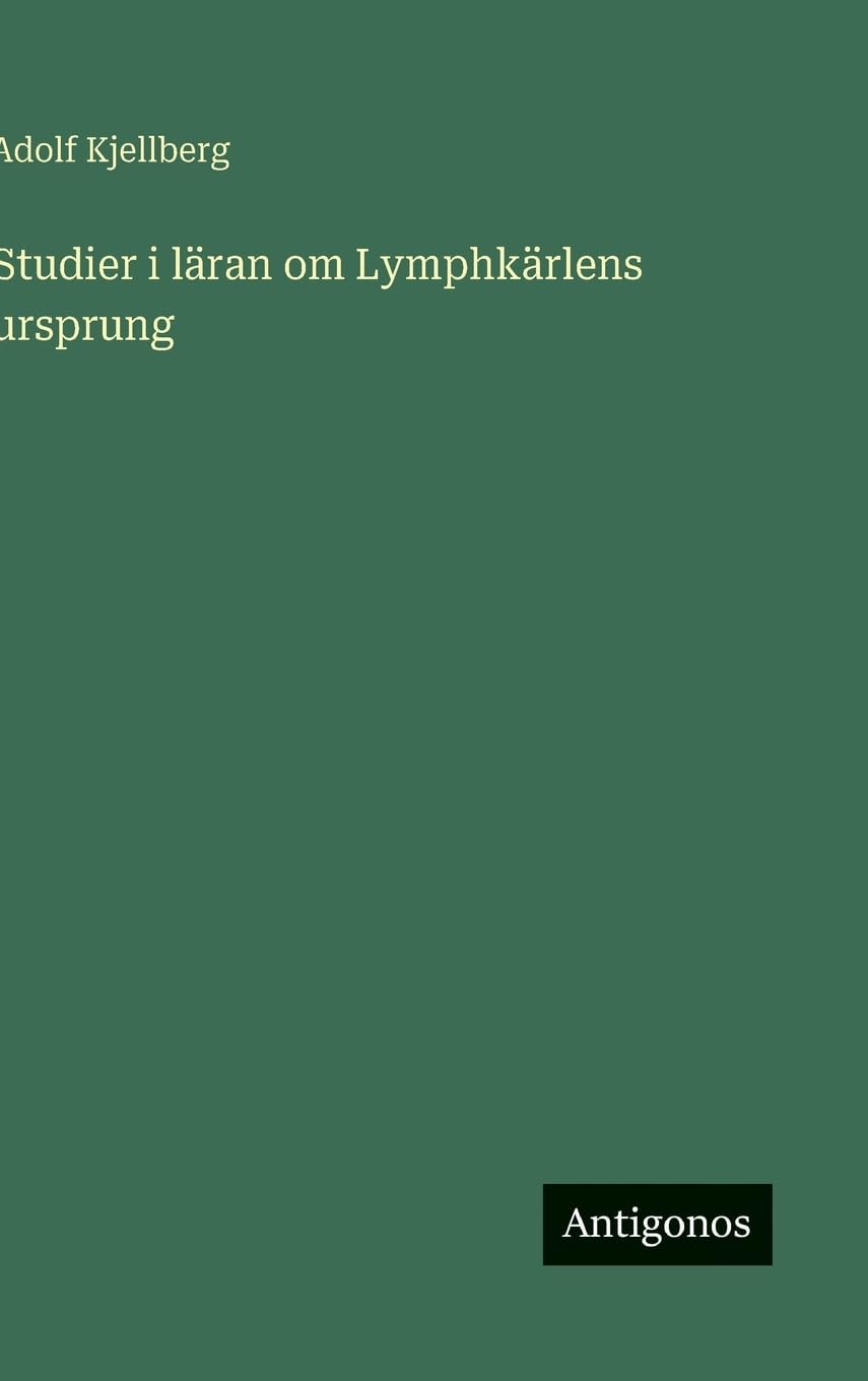 Studier i läran om Lymphkärlens ursprung