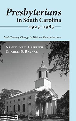 Presbyterians in South Carolina, 1925-1985: Mid-Century Change in Historic Denominations