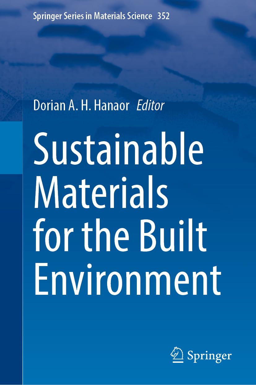 Sustainable Materials for the Built Environment (Springer Series in Materials Science, 352, Band 352)