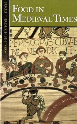 Food in Medieval Times (Food through History)