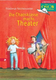 Die Chaosklasse macht Theater