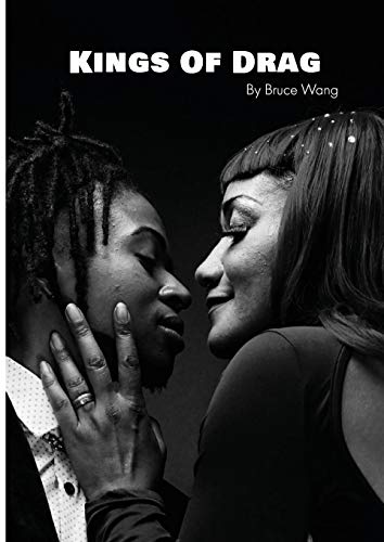 Bruce Wang Kings Of Drag, A Detailed Look At London Drag Kings (1)