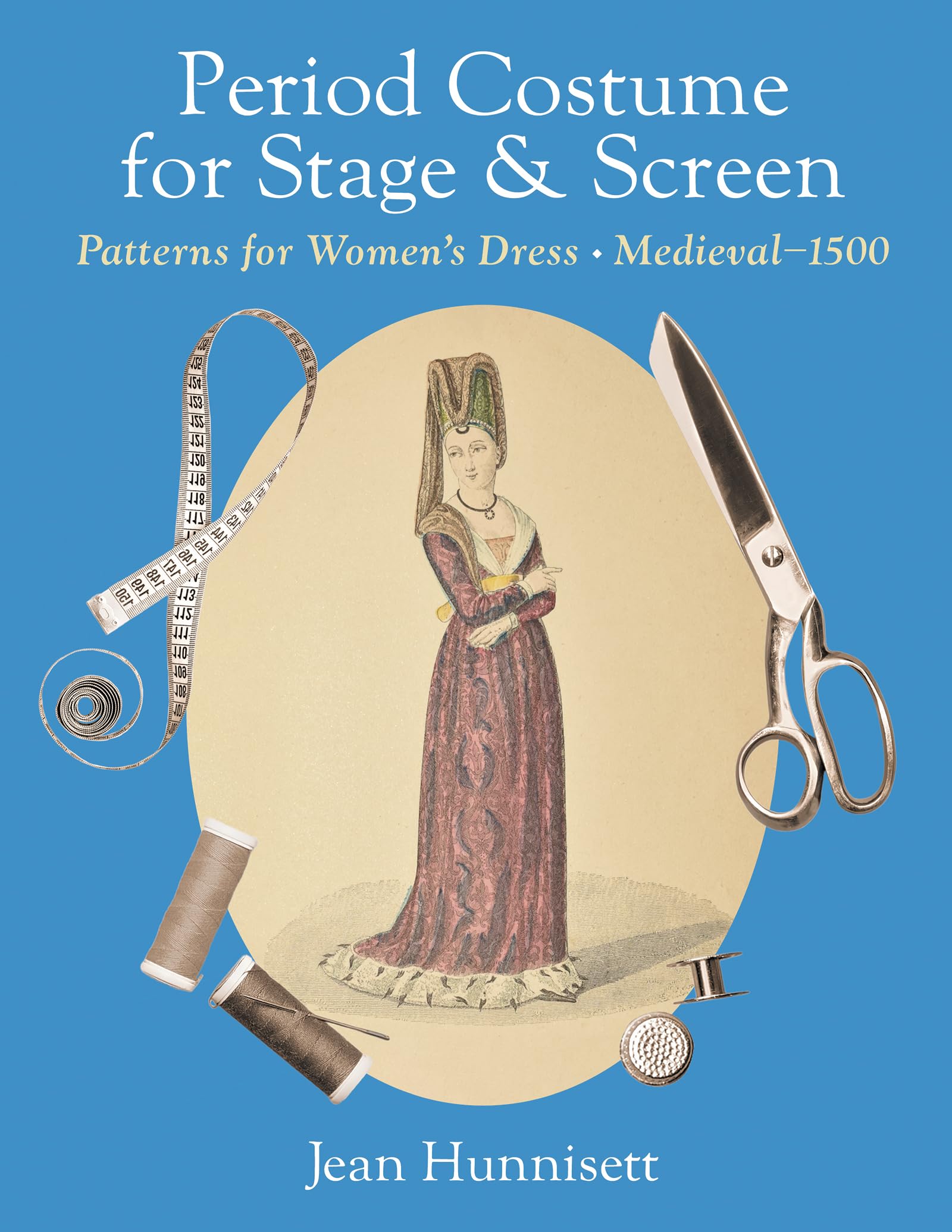Period Costume for Stage & Screen: Patterns for Women's Dress, Medieval - 1500