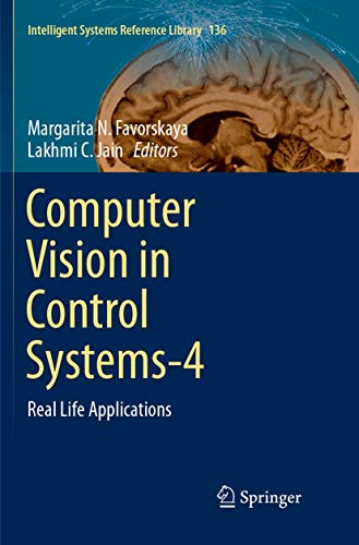 Computer Vision in Control Systems-4: Real Life Applications (Intelligent Systems Reference Library, Band 136)