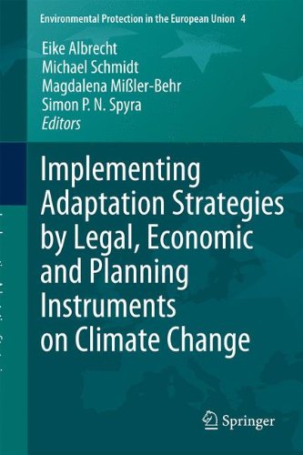Implementing Adaptation Strategies by Legal, Economic and Planning Instruments on Climate Change (Environmental Protection in the European Union)