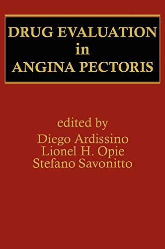 Drug Evaluation in Angina Pectoris (Developments in Cardiovascular Medicine, 158, Band 158)