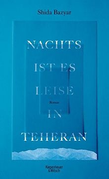 Nachts ist es leise in Teheran: Roman