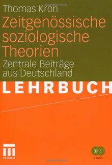 Zeitgenössische soziologische Theorien: Zentrale Beiträge aus Deutschland