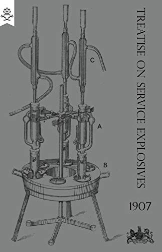 TREATISE ON SERVICE EXPLOSIVES 1907