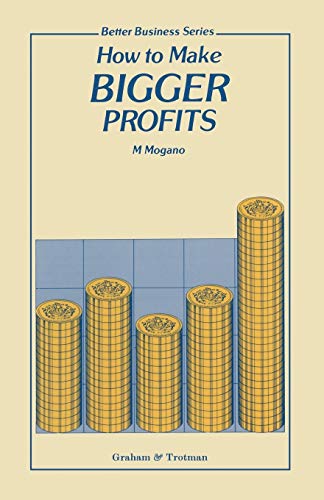 How to Make Bigger Profits (Current Perspectives in Psychological, Legal, and Ethical Is)