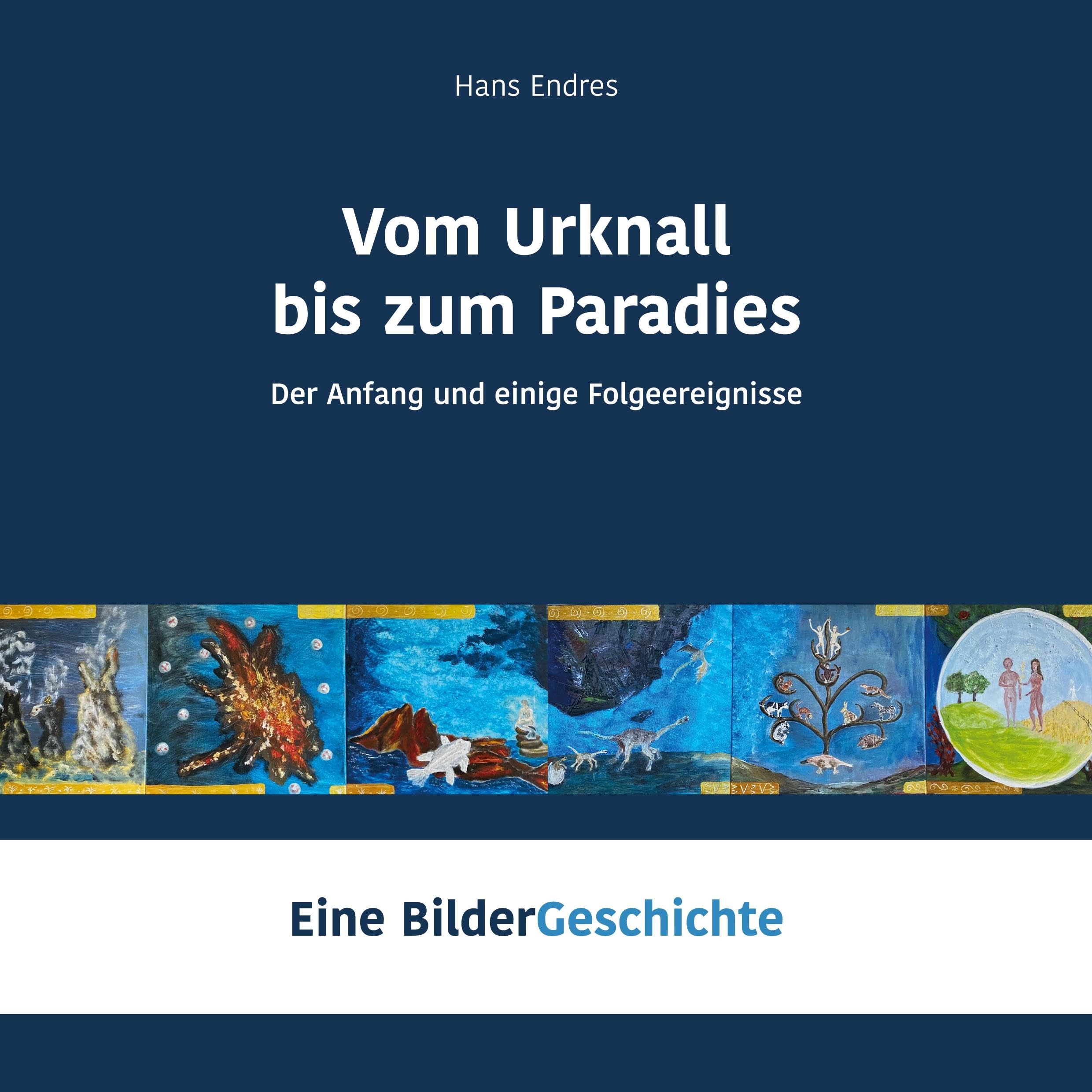 Vom Urknall bis zum Paradies: Der Anfang und einige Folgeereignisse