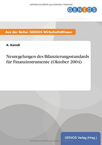 Neuregelungen des Bilanzierungsstandards für Finanzinstrumente (Oktober 2004)
