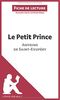 Le Petit Prince d'Antoine de Saint-Exupéry (Analyse de l'oeuvre) : Analyse complète et résumé détaillé de l'oeuvre