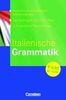 Italienische Grammatik: Lernerhandbuch: Passend zum europäischen Referenzrahmen. Das Wichtigste auf einen Blick. Zum schnellen Nachschlagen