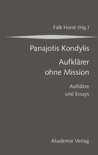 Kondylis - Aufklärer ohne Mission: Aufsätze und Essays