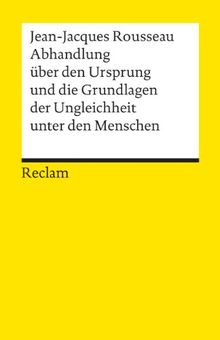 Abhandlung über den Ursprung und die Grundlagen der Ungleichheit unter den Menschen