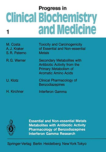 Essential and Non-Essential Metals Metabolites with Antibiotic Activity Pharmacology of Benzodiazepines Interferon Gamma Research (Progress in Clinical Biochemistry and Medicine, 1, Band 1)