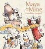 Maya & Mine