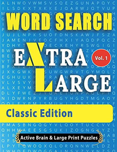 WORD SEARCH Extra Large - Classic Edition: The Largest Print Word Search Puzzles On The Market!
