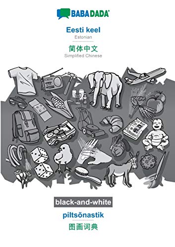 BABADADA black-and-white, Eesti keel - Simplified Chinese (in chinese script), piltsõnastik - visual dictionary (in chinese script): Estonian - ... (in chinese script), visual dictionary
