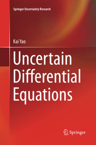 Uncertain Differential Equations (Springer Uncertainty Research)