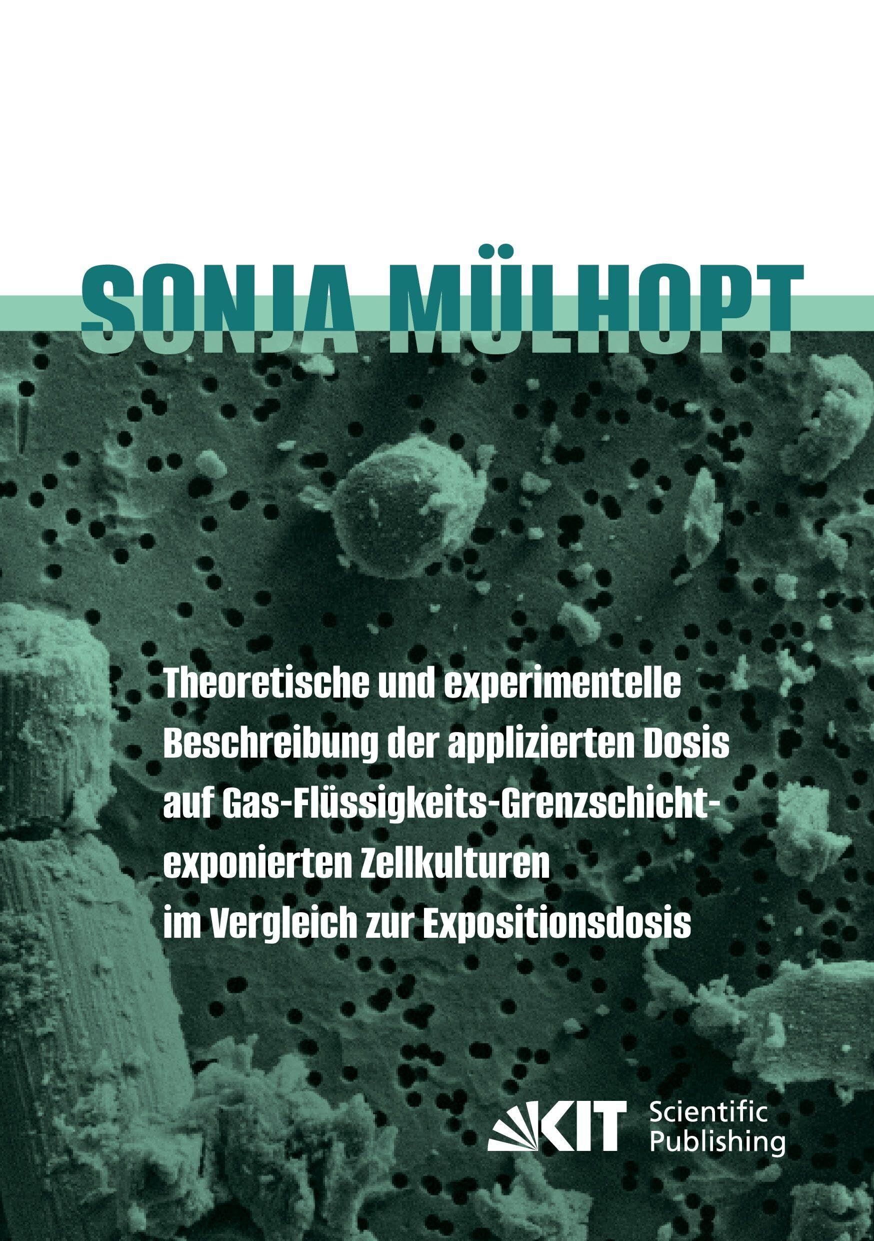 Theoretische und experimentelle Beschreibung der applizierten Dosis auf Gas-Flüssigkeits- Grenzschicht-exponierten Zellkulturen im Vergleich zur Expositionsdosis