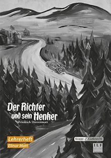 Der Richter und sein Henker - Friedrich Dürrenmatt: Unterrichtsmaterialien, Lösungen, Lernmittel