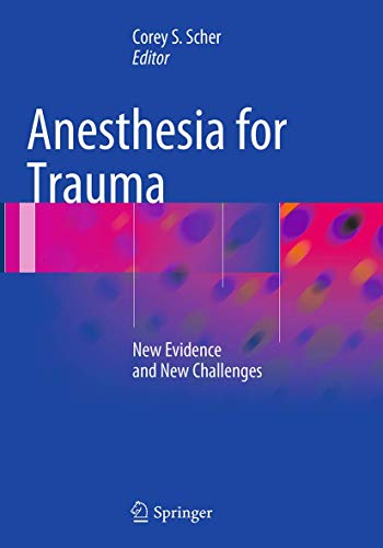 Anesthesia for Trauma: New Evidence and New Challenges