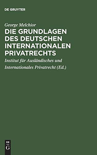 Die Grundlagen des deutschen internationalen Privatrechts