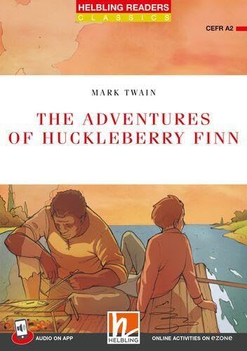 Helbling Readers Red Series, Level 3 / The Adventures of Huckleberry Finn: Helbling Readers Red Series / Level 3 (A2) (Helbling Readers Classics)