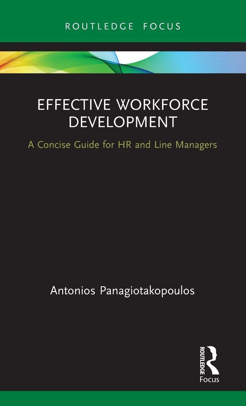 Effective Workforce Development: A Concise Guide for HR and Line Managers (Routledge Focus on Business and Management)